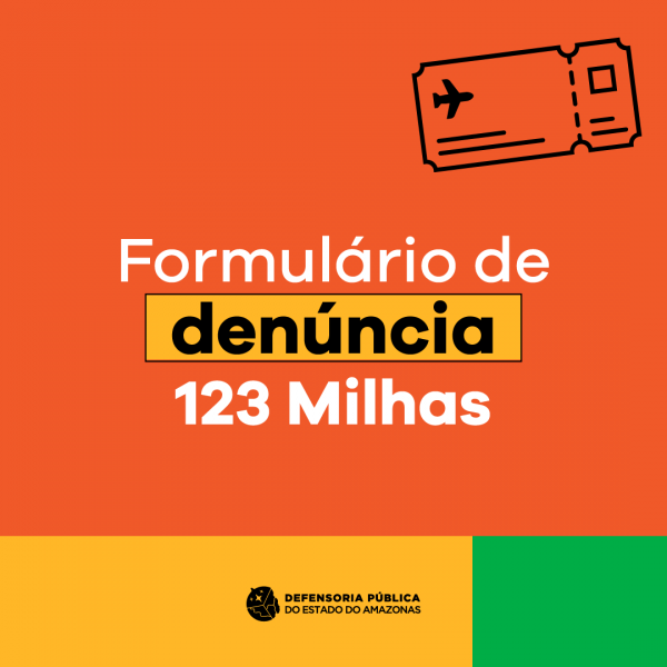 Núcleo de Defesa do Consumidor da Defensoria lança canal para receber denúncias contra a 123 Milhas