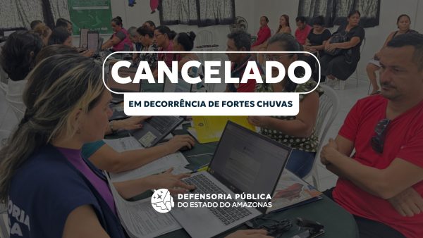 Nota – Cancelamento de Mutirão de Atendimentos no município de Iranduba